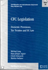 CFC Legislation: Domestic Provisions, Tax Treaties and EC Law