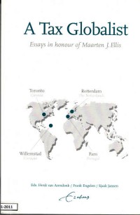 A Tax Globalist: Essays in Honour of Maarten J. Ellis