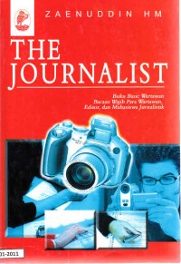 The Journalist : buku basic wartawan, buku wajib para wartawan