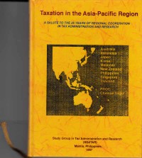 Taxation in the asia-pacific region : a salute to the 25 years of regional cooperation in tax administration and research