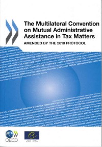 Image of The Multilateral Convention on Mutual Administrative Assistance in Tax Mmatters Amended by the 2010 Protocol