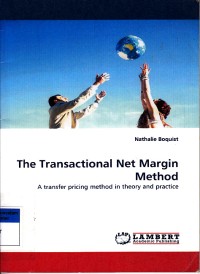 The Transactional Net Margin Method : A Transfer Pricing Method in Theory and Practice