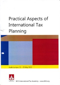 Practical Aspects of International Tax Planning: Kuala Lumpur, 21-25 May 2012