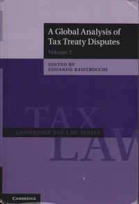 A Global Analysis of Tax Treaty Disputes volume 2