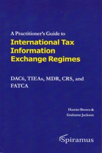Image of A Practitioner's Guide to International Automatic Tax Information Exchange Regimes: DAC6, TIEAs, MDR, CRS, and FATCA