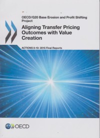 OECD/G20 BEPS Action 8-10: 2015 Final Report Aligning Transfer Pricing Outcomes with Value Creation