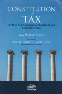 Constitution of Tax: A Tale of Four Constitutional Amendments and Consumption Taxes