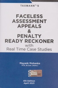 Faceless Assessment Appeals & Penalty Ready Reckoner with Real Time Case Studies
