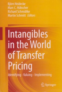 Image of Intangibles in the World of Transfer Pricing: Identifying - Valuing - Implementing 1st ed. 2021 Edition