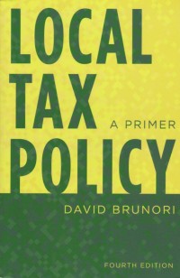 Local Tax Policy: A Primer (4th Edition)