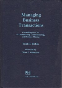 Image of Managing Business Transactions: Controlling the Cost of Coordinating, Communicating, and Decision Making
