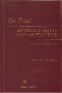 On Trial - Advocacy Skills Law and Practice (Second Edition)