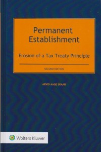 Permanent Establishment: Erosion of a Tax Treaty Principle 2nd edition