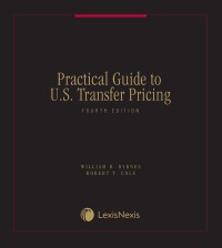 Practical Guide to U.S. Transfer Pricing 4th Edition Volume 1