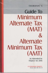 Taxmann's Guide to Millenium Alternate Tax (MAT) & Alternate Minimum Tax (AMT)