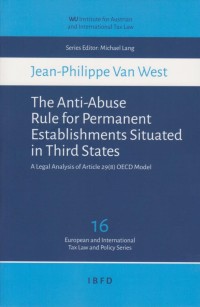 The Anti-Abuse Rule for Permanent Establishments Situated in Third States: A Legal Analysis of Article 29(8) OECD Model