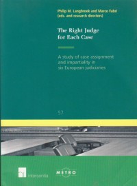 The Right Judge for Each Case: A Study of Case Assignment and Impartiality in Six European Judiciaries