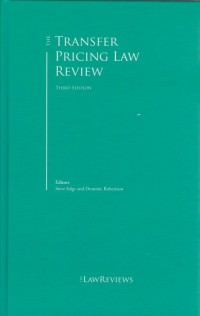 The Transfer Pricing Law Review - 3rd Edition