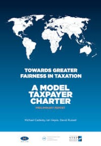Towards Greater Fairness in Taxation: A Model Taxpayer Charter (Preliminary Report)