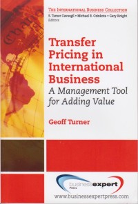 Transfer Pricing in International Business: A Management Tool for Adding Value
