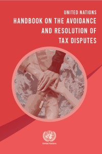 Image of United Nations Handbook on the Avoidance and Resolution of Tax Disputes