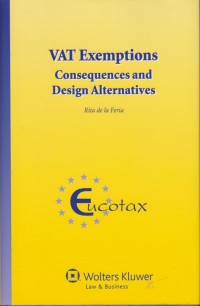 VAT Exemptions Consequences and Design Alternatives