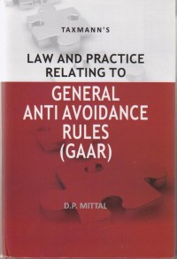 Law and Practice relating to General Anti Avoidance Rules (GAAR)