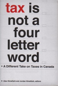 Tax Is Not a Four Letter Word - A Different Take on Taxes in Canada