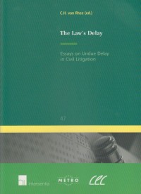 The Law's Delay: Essays on Undue Delay in Civil Litigation