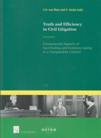 Truth and Efficiency in Civil Litigation: Fundamental Aspects of Fact-finding and Evidence-taking in a Comparative Context